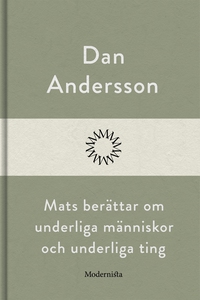 Mats berättar om underliga människor och underl