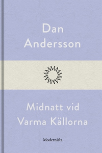 Midnatt vid Varma Källorna (e-bok) av Dan Ander