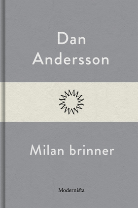 Milan brinner (e-bok) av Dan Andersson