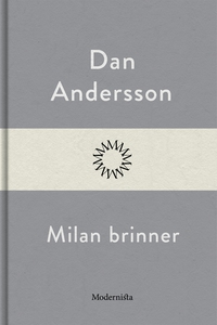 Milan brinner (e-bok) av Dan Andersson