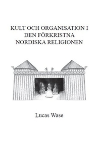 Kult och organisation i den förkristna Nordiska