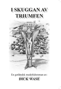 I skuggan av triumfen (e-bok) av Dick Wase