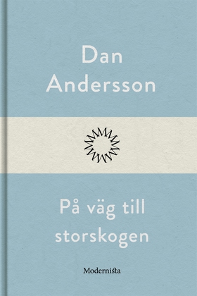 På väg till storskogen (e-bok) av Dan Andersson