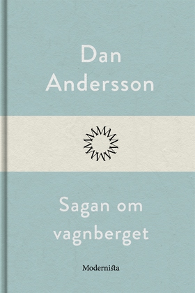 Sagan om vagnberget (e-bok) av Dan Andersson
