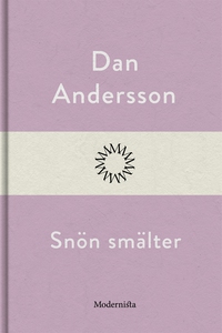 Snön smälter (e-bok) av Dan Andersson