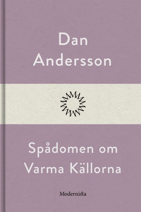 Spådomen om Varma Källorna (e-bok) av Dan Ander