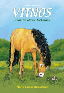 Vitnos 18 - Vitnos tröstar Micke Metmask (e-bok