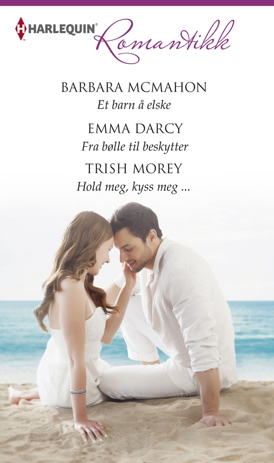 Et barn å elske / Fra bølle til beskytter / Hold meg, kyss meg...