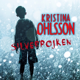 Silverpojken (ljudbok) av Kristina Ohlsson