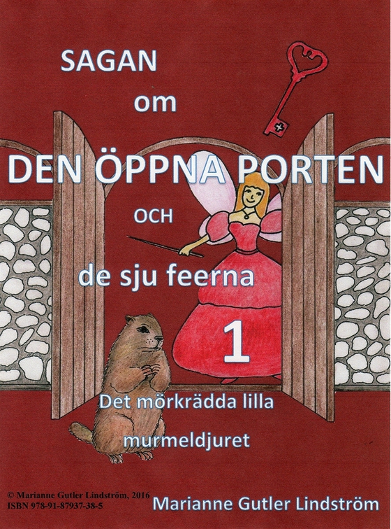 Sagan om den öppna porten 1. Det mörkrädda lilla murmeldjuret