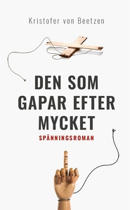Den som gapar efter mycket (e-bok) av Kristoffe