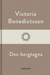 Den bergtagna (e-bok) av Victoria Benedictsson