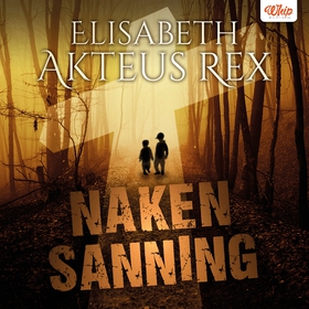 Naken Sanning (ljudbok) av Elisabeth Akteus Rex