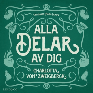 Alla delar av dig (ljudbok) av Helena von Zweig