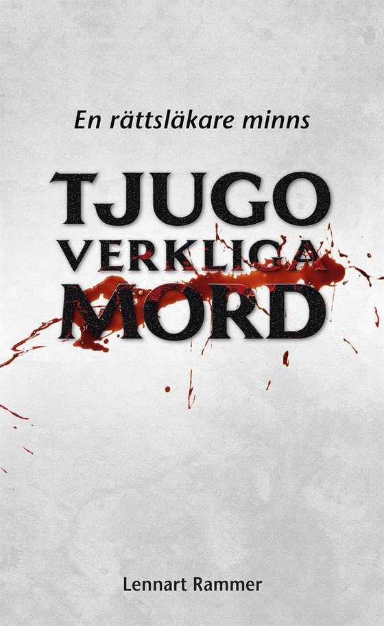 Tjugo verkliga mord - En rättsläkare minns