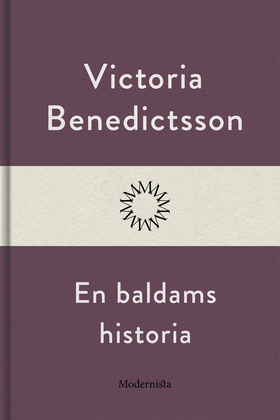 En baldams historia (e-bok) av Victoria Benedic