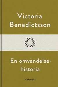 En omvändelsehistoria (e-bok) av Victoria Bened