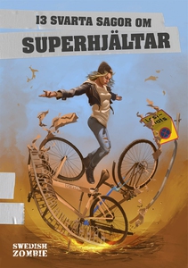 13 svarta sagor om superhjältar (e-bok) av Joha