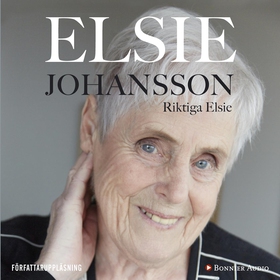 Riktiga Elsie (ljudbok) av Elsie Johansson