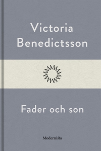 Fader och son (e-bok) av Victoria Benedictsson