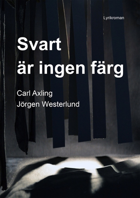 Svart är ingen färg (e-bok) av Carl Axling, Jör