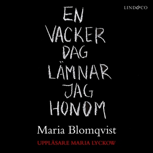 En vacker dag lämnar jag honom (ljudbok) av Mar