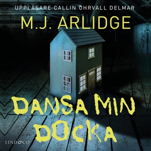 Dansa min docka (ljudbok) av M.J. Arlidge