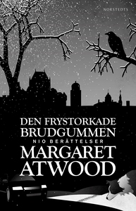 Den frystorkade brudgummen : och andra berättel