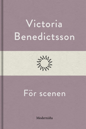 För scenen (e-bok) av Victoria Benedictsson
