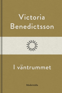 I väntrummet (e-bok) av Victoria Benedictsson