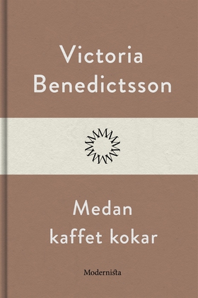Medan kaffet kokar (e-bok) av Victoria Benedict
