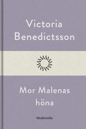 Mor Malenas höna (e-bok) av Victoria Benedictss