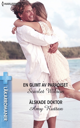 En glimt av paradiset/Älskade doktor (e-bok) av