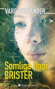 Somliga linor brister (e-bok) av Varg Gyllander