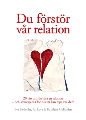 Du förstör vår relation (e-bok) av Eva Berlande