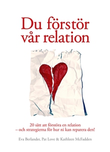 Du förstör vår relation (e-bok) av Eva Berlande