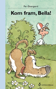 Kom fram, Bella! (e-bok) av Per Østergaard