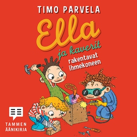 Ella ja kaverit rakentavat ihmekoneen (ljudbok)