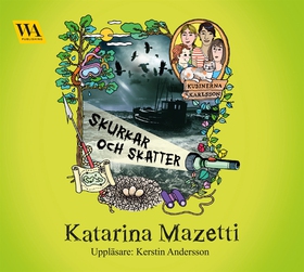 Skurkar och skatter (ljudbok) av Katarina Mazet