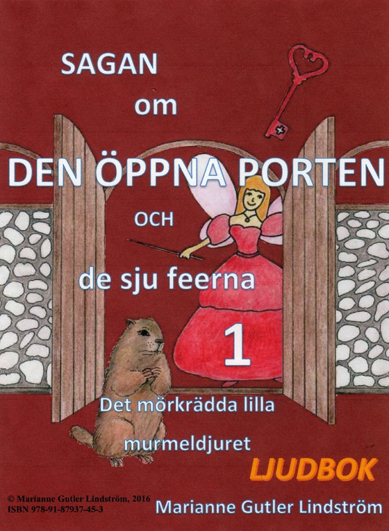 Sagan om den öppna porten 1. Det mörkrädda lilla murmeldjuret