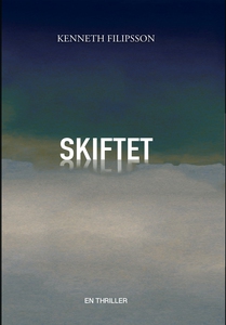 Skiftet (e-bok) av Kenneth Filipsson