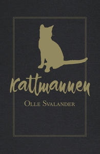Kattmannen (ljudbok) av Olle Svalander