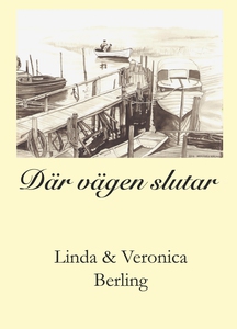 Där vägen slutar (e-bok) av Linda och Veronica