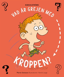 Vad är grejen med kroppen? (e-bok) av Martin Sv
