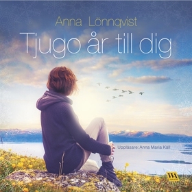 Tjugo år till dig (ljudbok) av Anna Lönnqvist