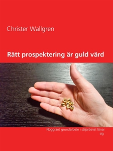 Rätt prospektering är guld värd: Noggrant grund