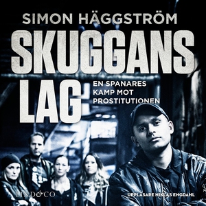 Skuggans lag : en spanares kamp mot prostitutio