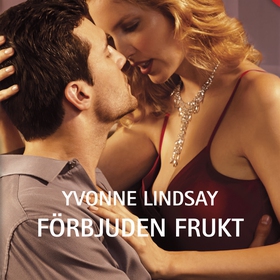 Förbjuden frukt (ljudbok) av Yvonne Lindsay