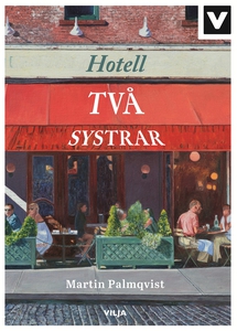 Hotell Två systrar (e-bok) av Martin Palmqvist