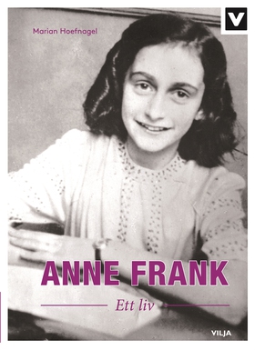 Anne Frank - Ett liv (e-bok) av Marian Hoefnage